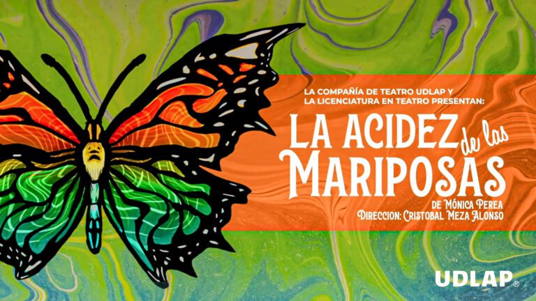Cultura UDLAP presenta obra de teatro La acidez de las mariposas