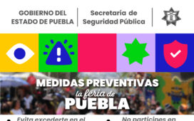 Comparte SSP medidas de autocuidado para asistentes a Feria de Puebla